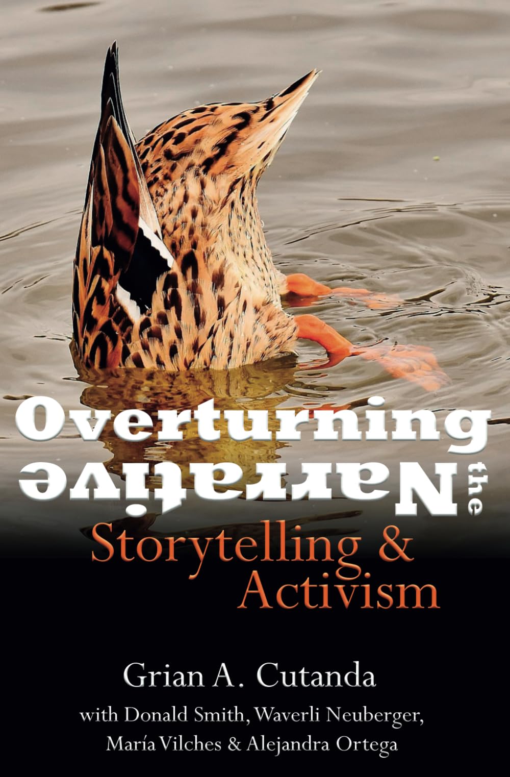 Overturning the Narrative: Storytelling and Activism