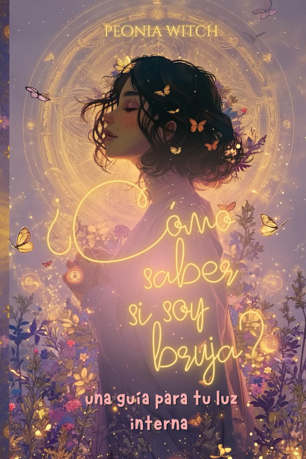 ¿Cómo saber si soy bruja?: Una guía para tu luz interna