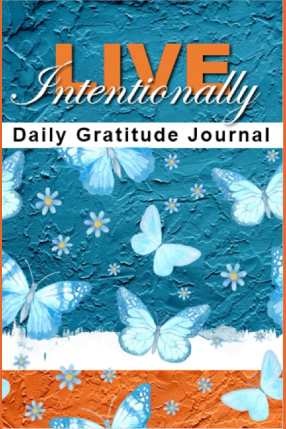 Live Intentionally: Daily Gratitude Journal