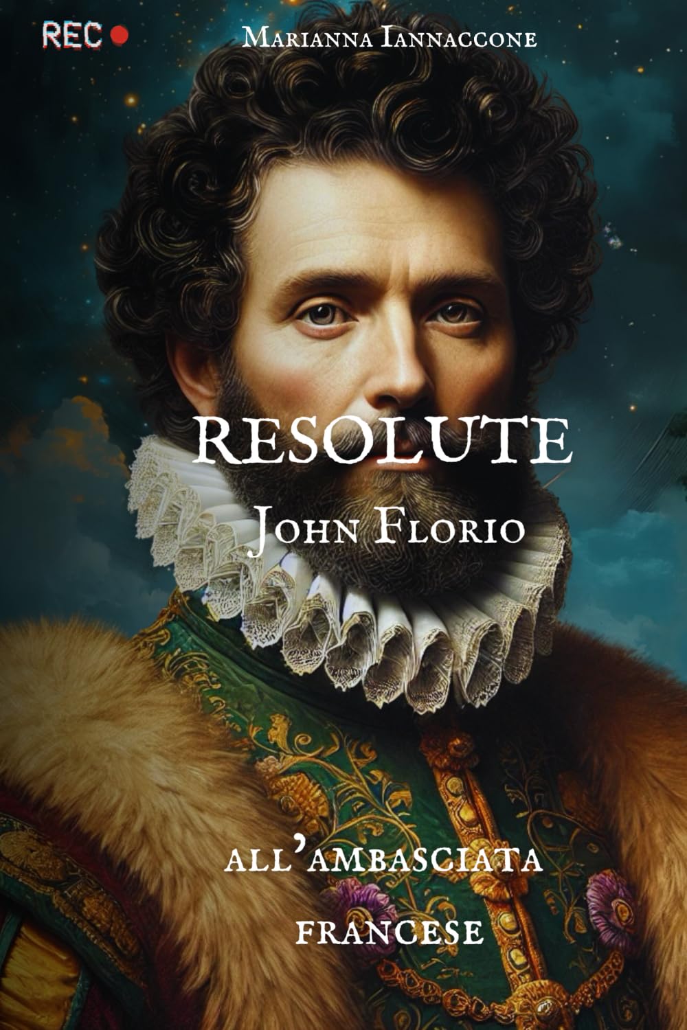 Resolute John Florio all'ambasciata francese. Edizione con illustrazioni.