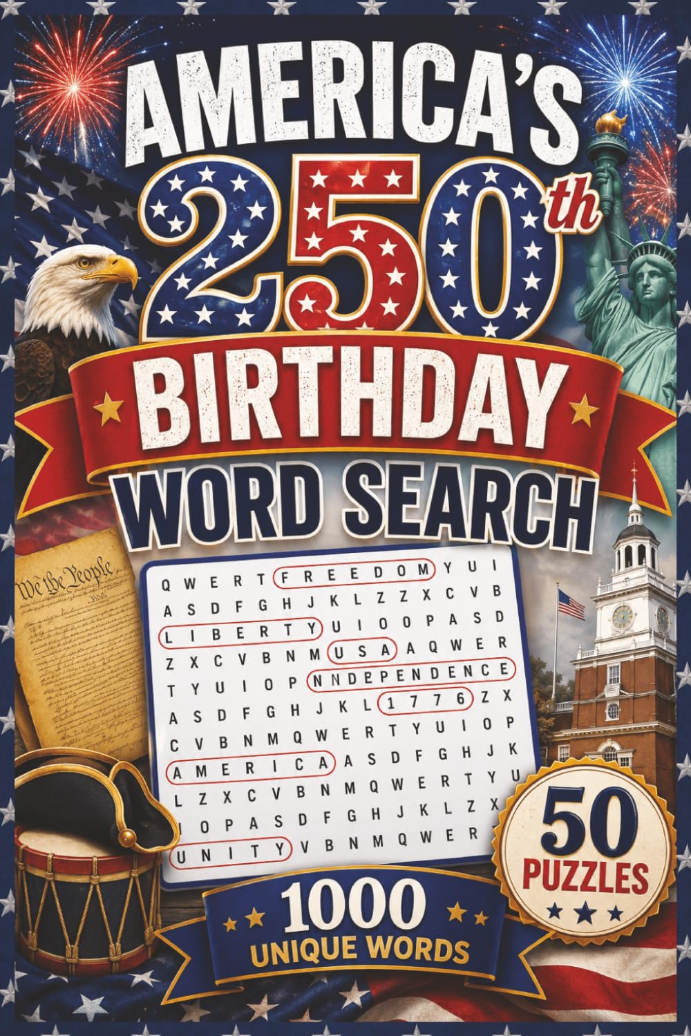 America's 250th Birthday Word Search: A Red, White, and Blue Puzzle Adventure Across 250 Years of America
