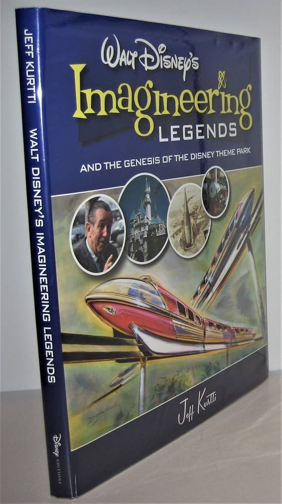 Walt Disney's Imagineering Legends and the Genesis of the