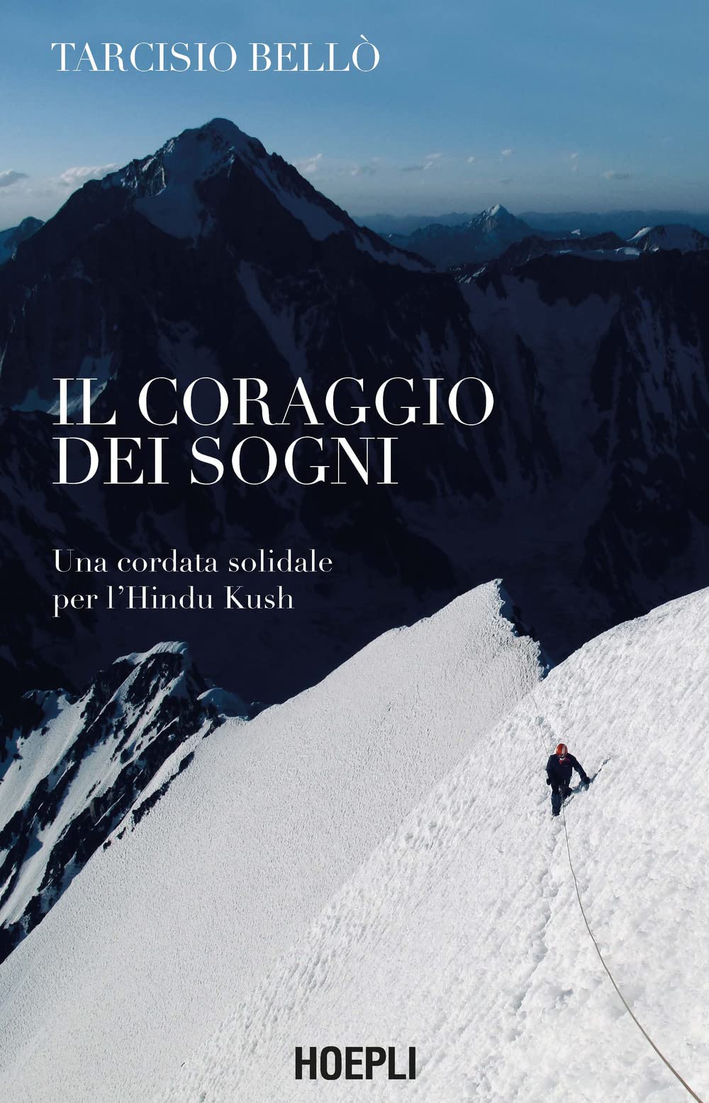 Il Coraggio Dei Sogni. Una Cordata Solidale Per L'hindu Kush - 4