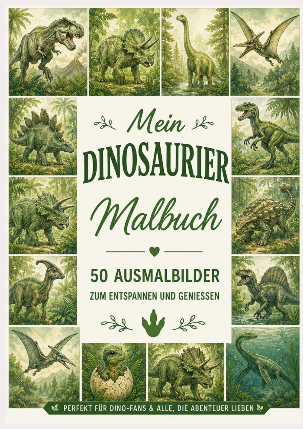 Mein Dinosaurier Malbuch: 50 Ausmalbilder zum Entspannen und Genießen (Meine Tiermalbücher)