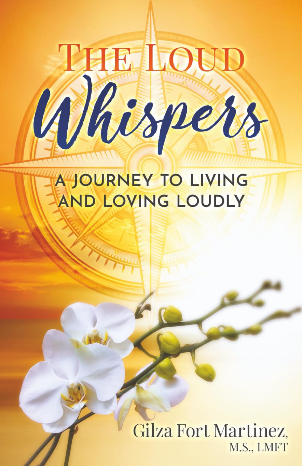 The Loud Whispers: A Journey to Living & Loving Loudly