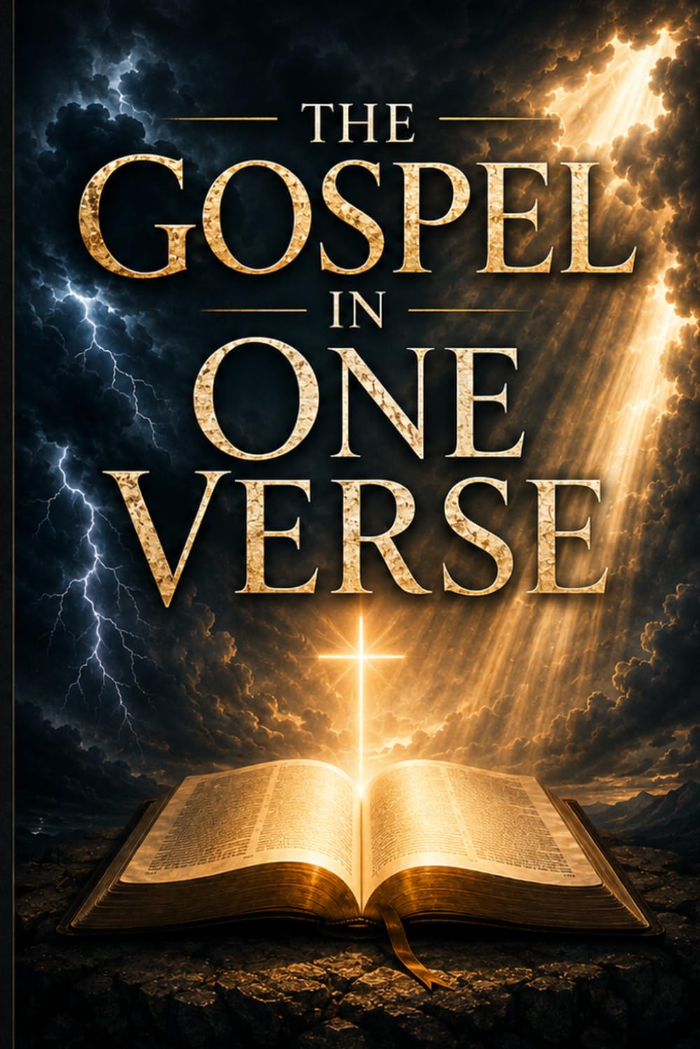 The Gospel in One Verse: A Deep Evangelistic Journey Through John 3:16 (ENDTIME BOOKS)