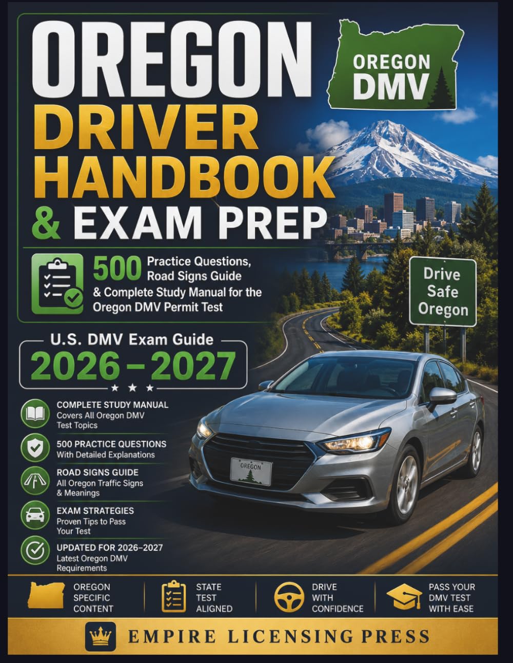 OREGON DRIVER HANDBOOK & EXAM PREP 2026 – 2027: 500 Practice Questions, Road Signs Guide & Complete Study Manual for the Oregon DMV Permit Test