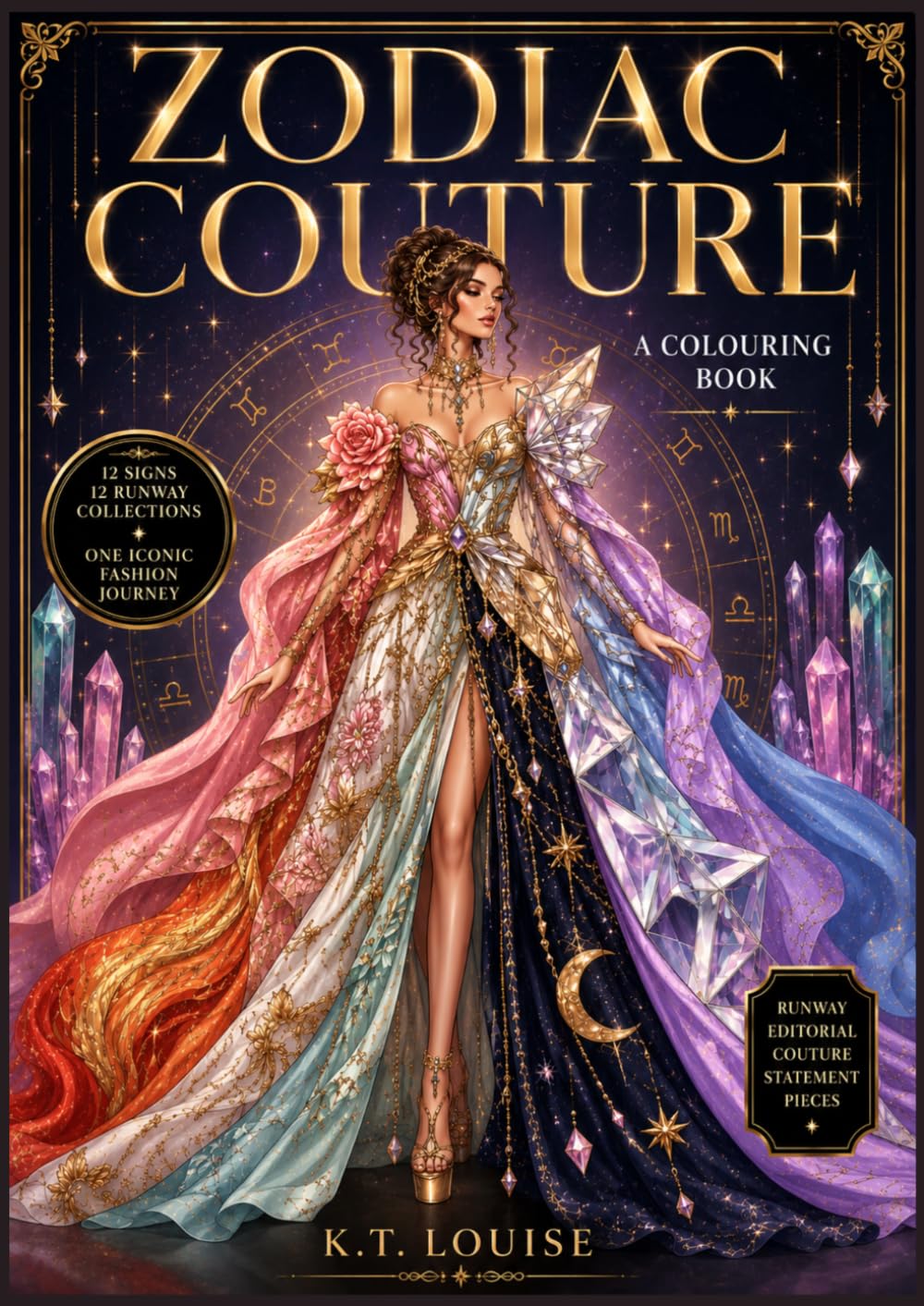 Zodiac Couture The Fashion Collection: A Zodiac Fashion Colouring Book Featuring 12 Runway Collections, Editorial Fashion Shoots & Dramatic Couture Statement Pieces