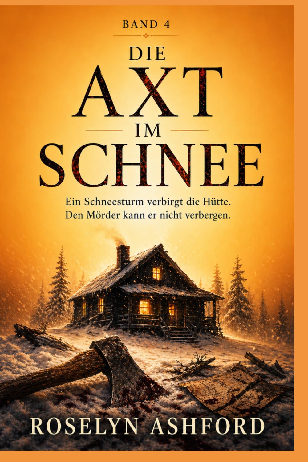 Die Axt im Schnee: Ein Schneesturm verbirgt die Hütte. Den Mörder kann er nicht verbergen. (Die Mercy Ridge Mordmystery-Reihe)