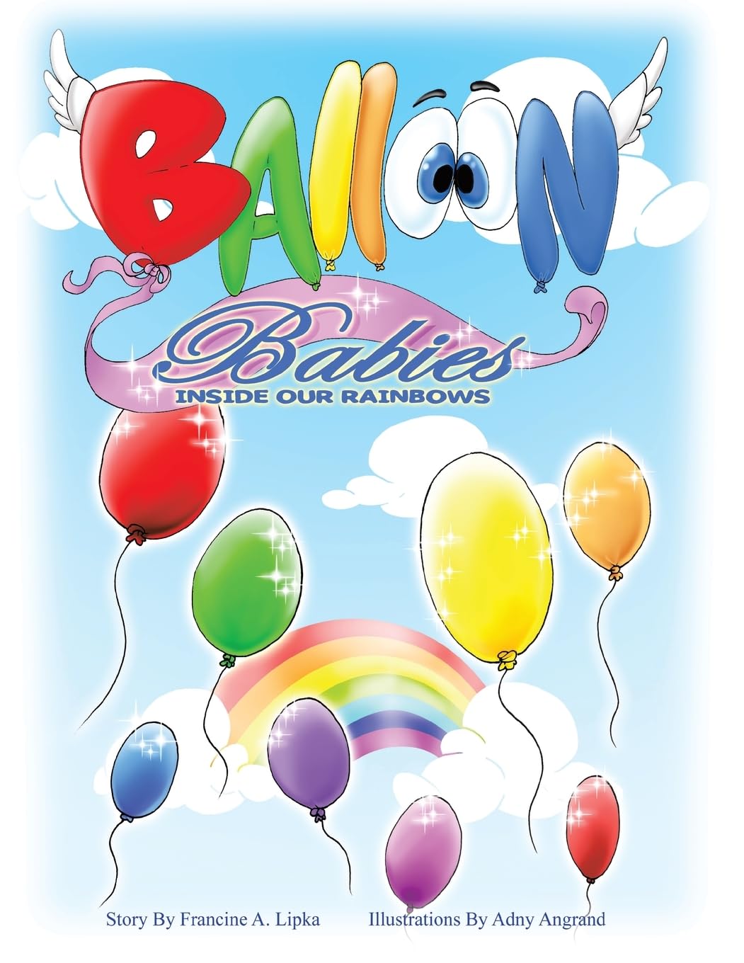 Balloon Babies Inside Our Rainbows      Paperback – November 24, 2009