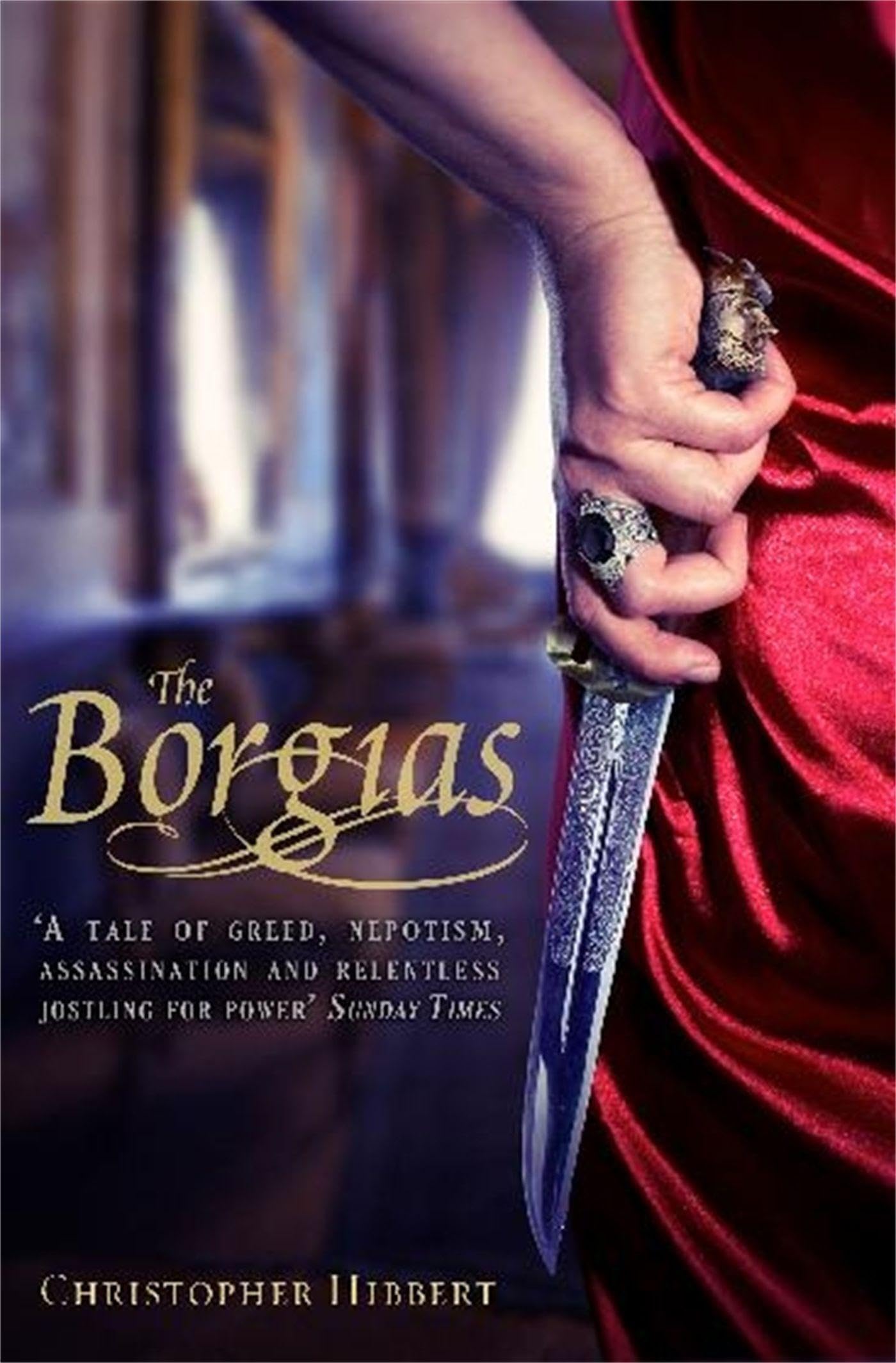 The Borgias by Christopher Hibbert - 9781849019941