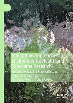 Integrative Approaches in Environmental Health and Exposome Research: Epistemological and Practical Issues-Wow! eBook