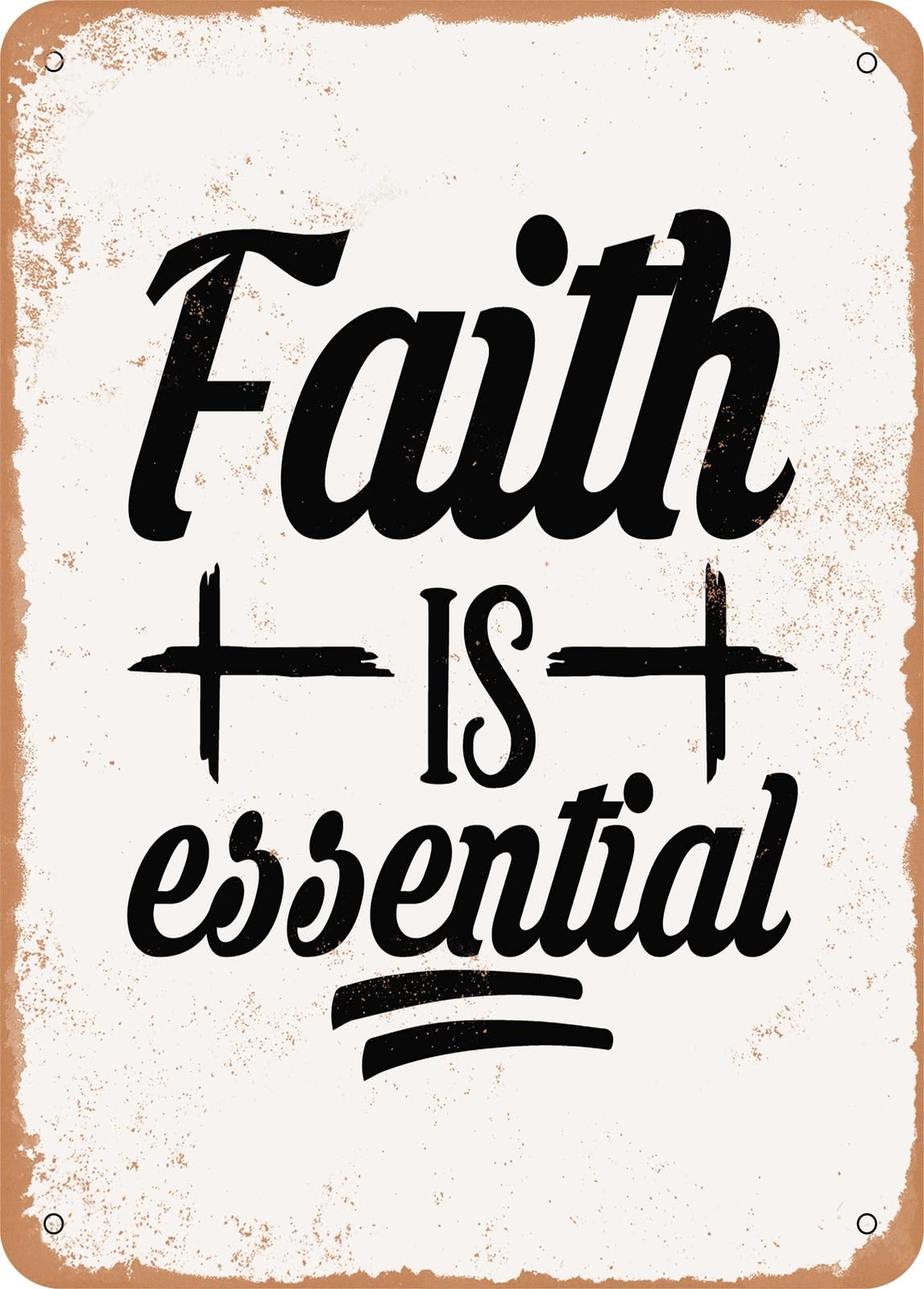 Miaomansenstore Metal Sign - Faith Is Essential - Vintage Look Home Decor