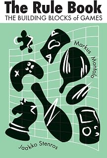 The Rule Book: The Building Blocks of Games (Playful Thinking)