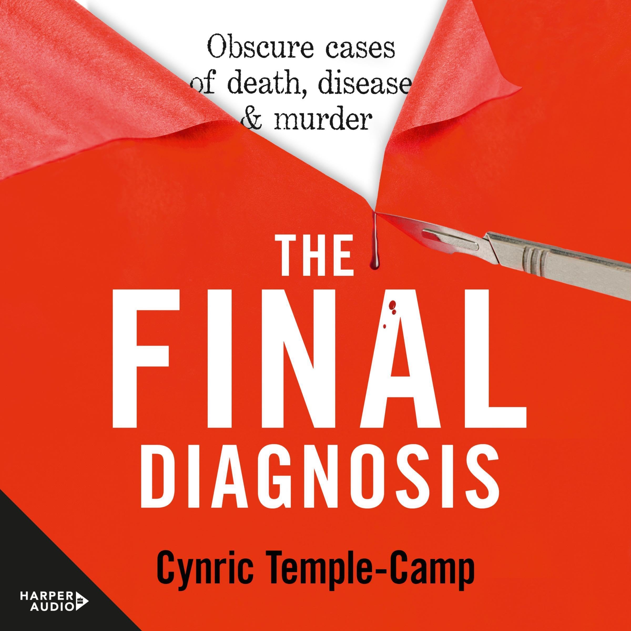 Cover art for The Final Diagnosis: Obscure cases of death, disease & murder