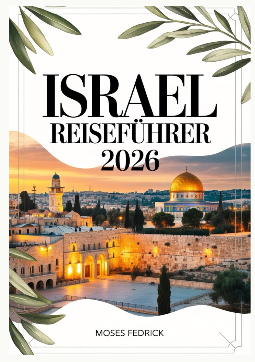 ISRAEL REISEFÜHRER 2026