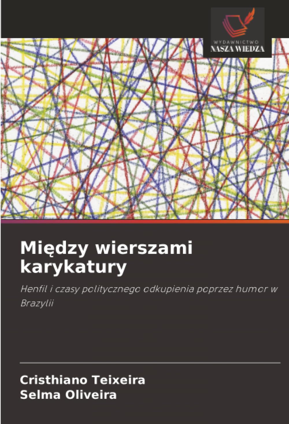 Między wierszami karykatury: Henfil i czasy politycznego odkupienia poprzez humor w Brazylii