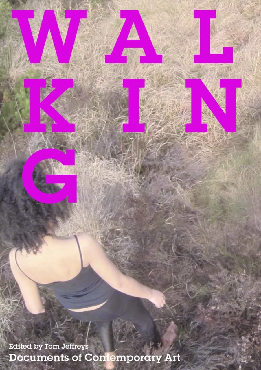 Walking: Documents of Contemporary Art