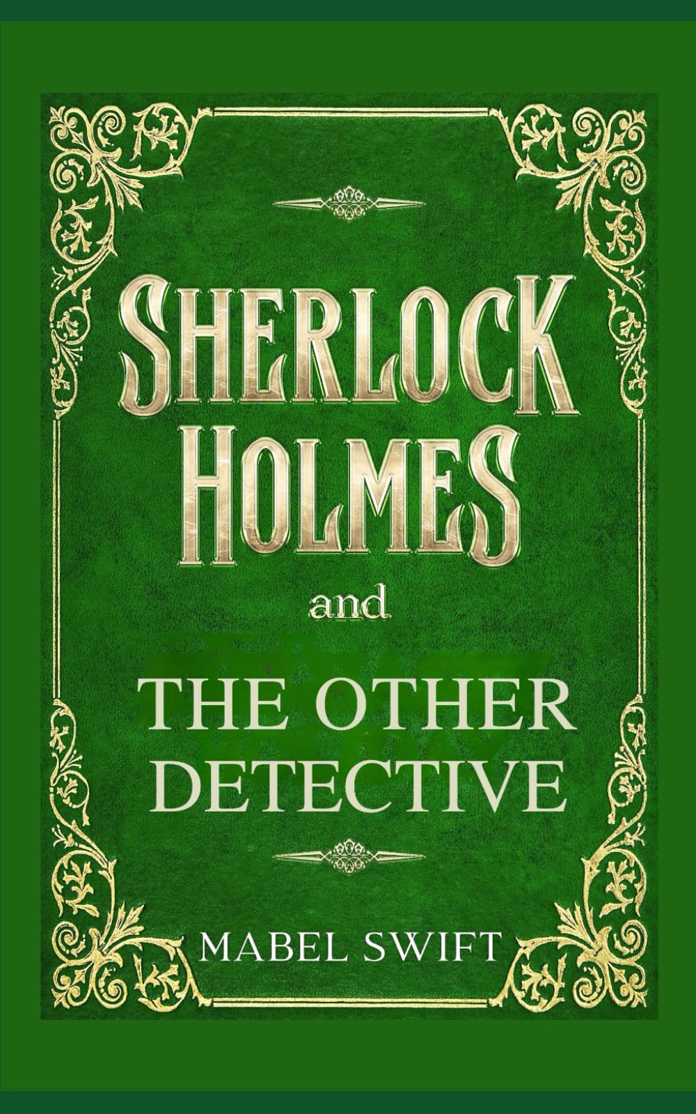 Sherlock Holmes and The Other Detective (Sherlock Holmes Mysteries)