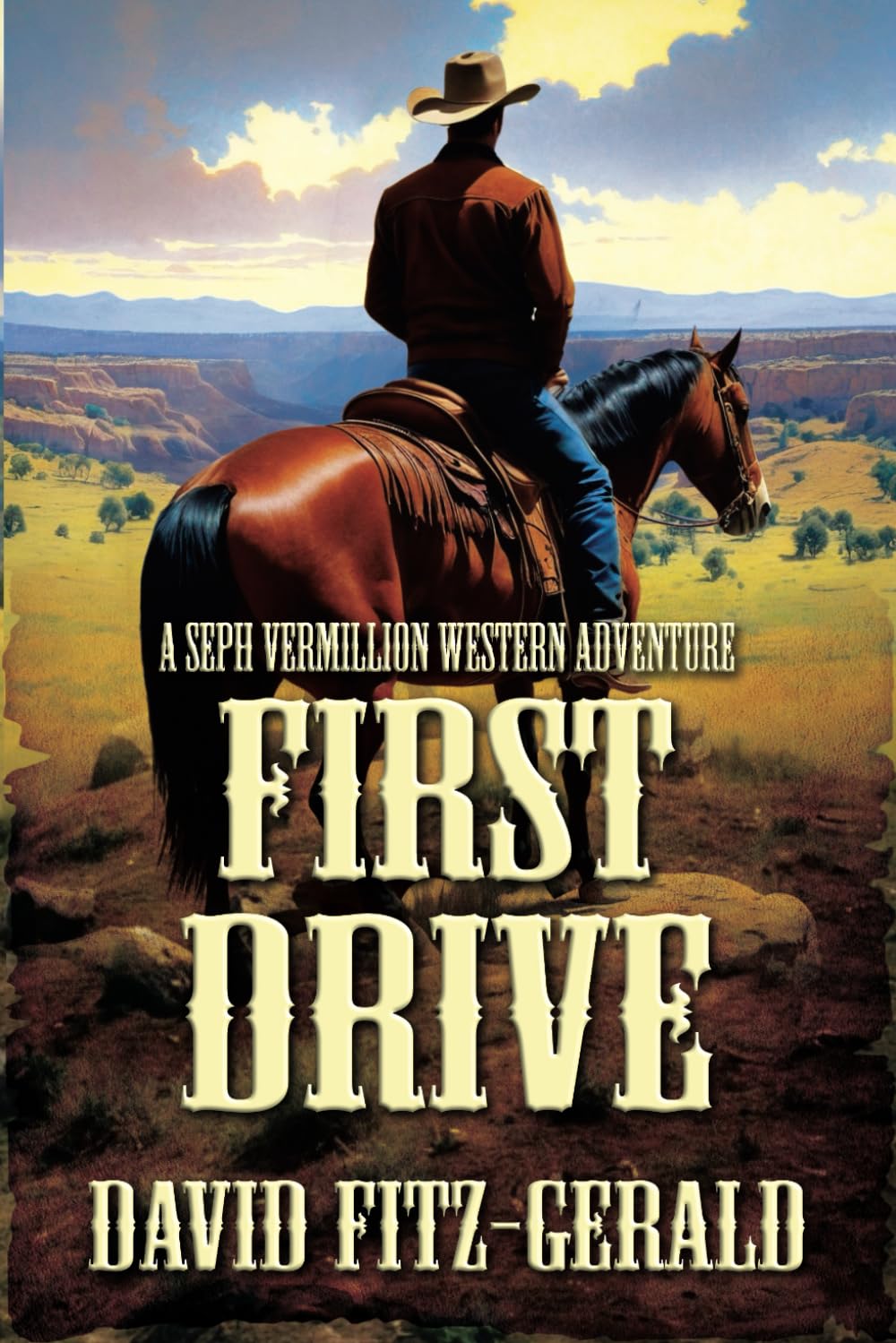 First Drive: A Seph Vermillion Western Adventure