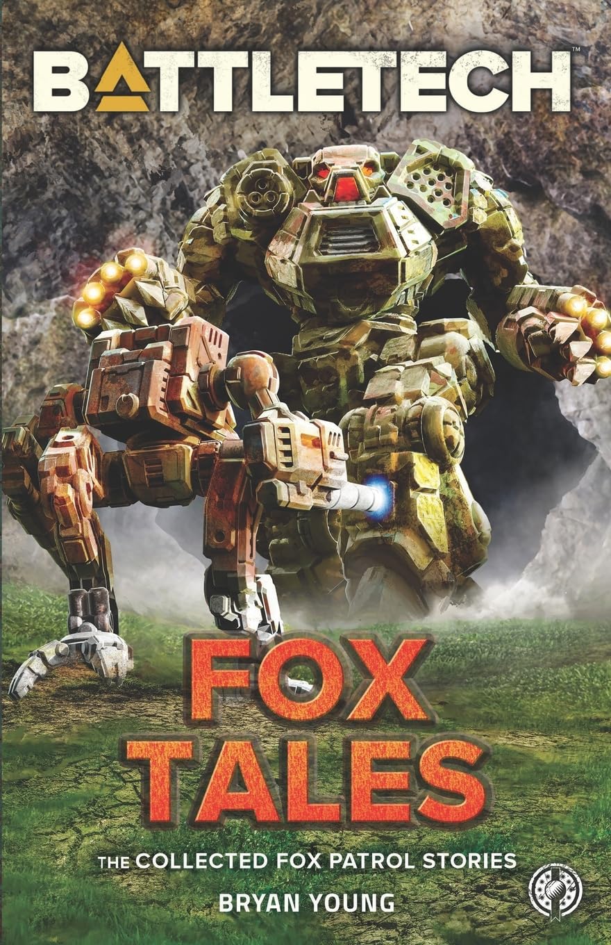 BattleTech: Fox Tales (The Collected Fox Patrol Stories): 3 (BattleTech Anthology)