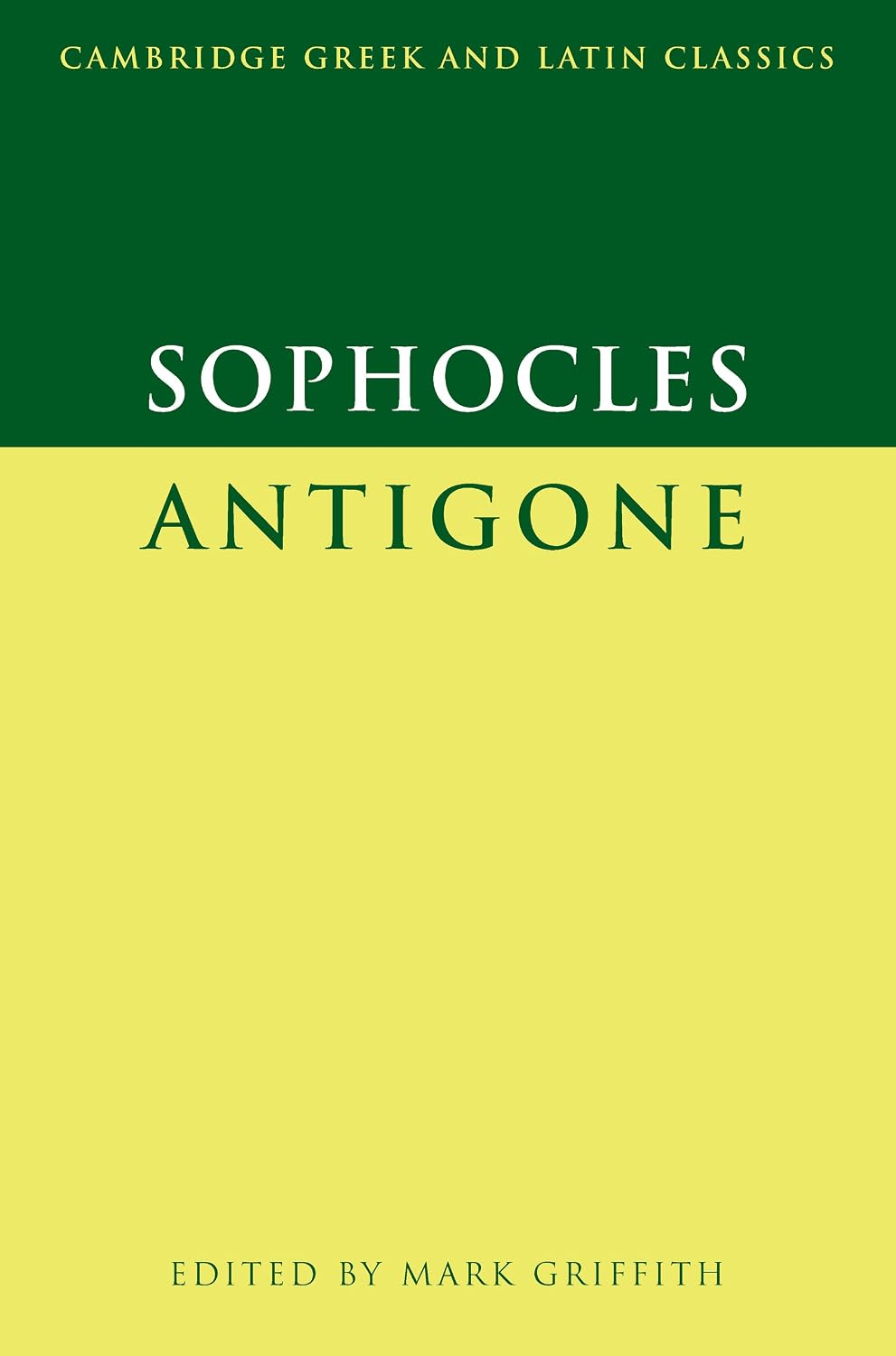 Sophocles: Antigone (Cambridge Greek and Latin Classics)