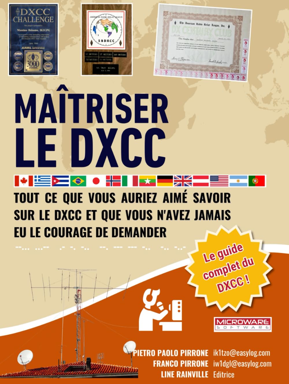 Maîtriser le DXCC: Tout ce que vous avez toujours voulu savoir sur DXCC sans jamais oser le demander