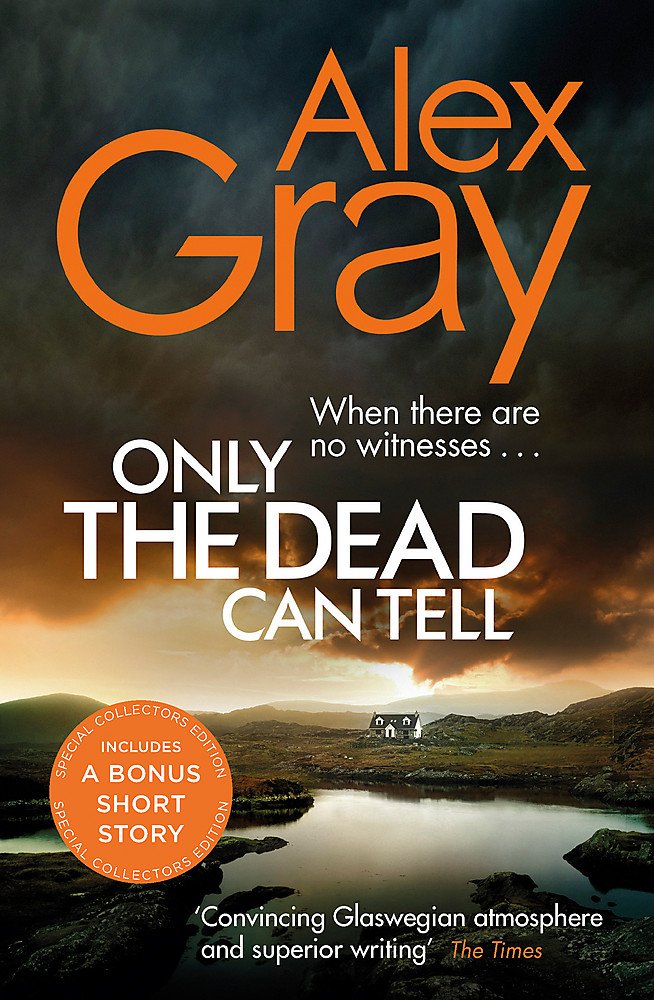 Only the Dead Can Tell: Book 15 in the million-copy bestselling detective series (DSI William Lorimer)