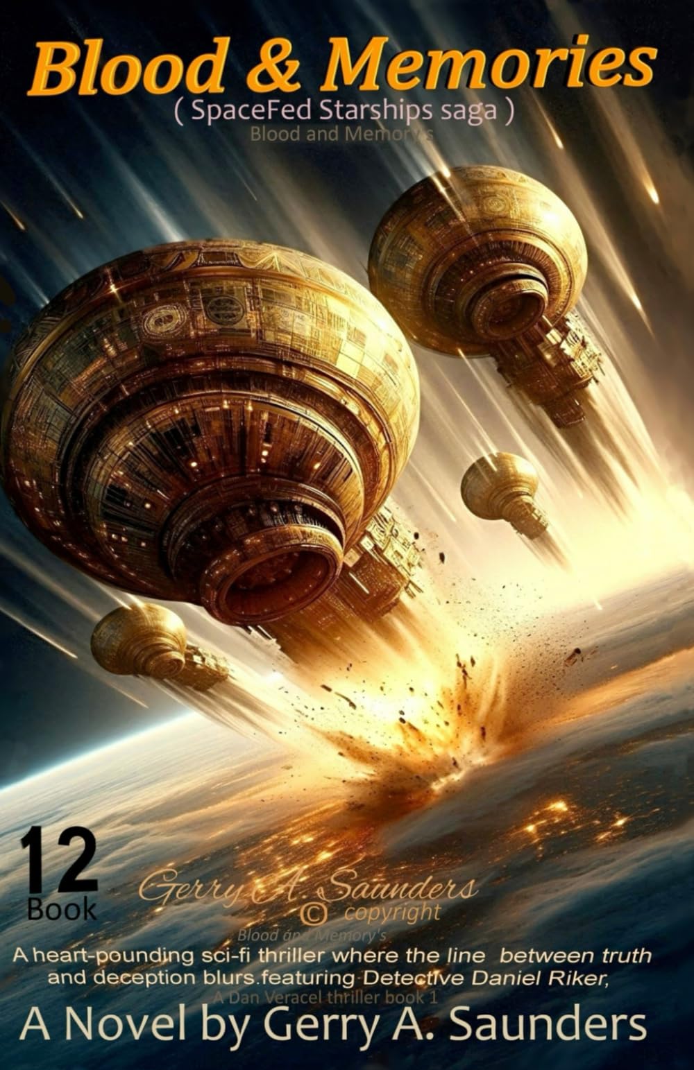 Blood and Memorys (A Dan Veracel Thriller, Book 1) Forty-Eight Hours Until Never. First alien contact, Sci-fi thriller.: Starships found, in Lake ... Dan's world. (SpaceFed StarShips saga)
