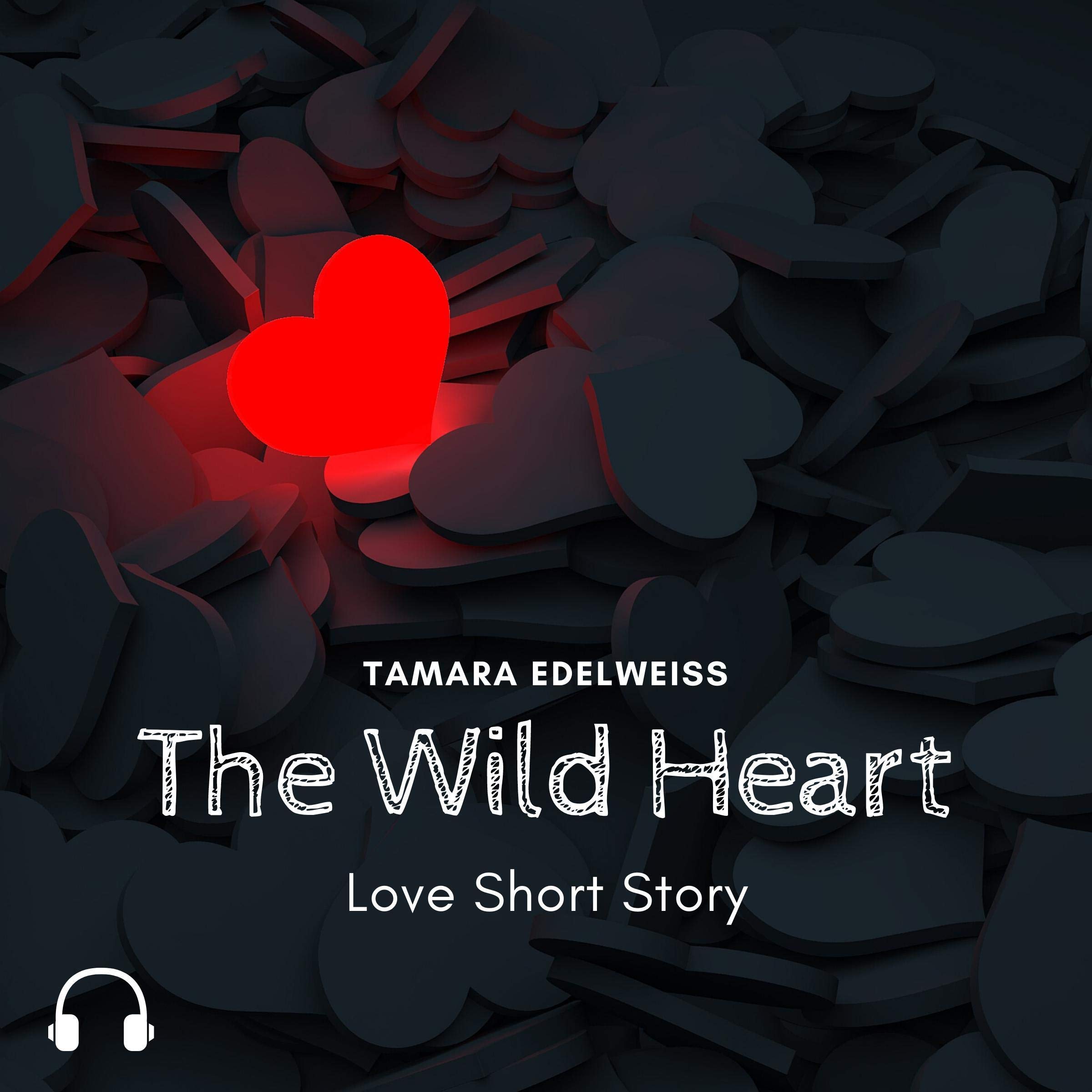 The Wild Heart: Love Short Story