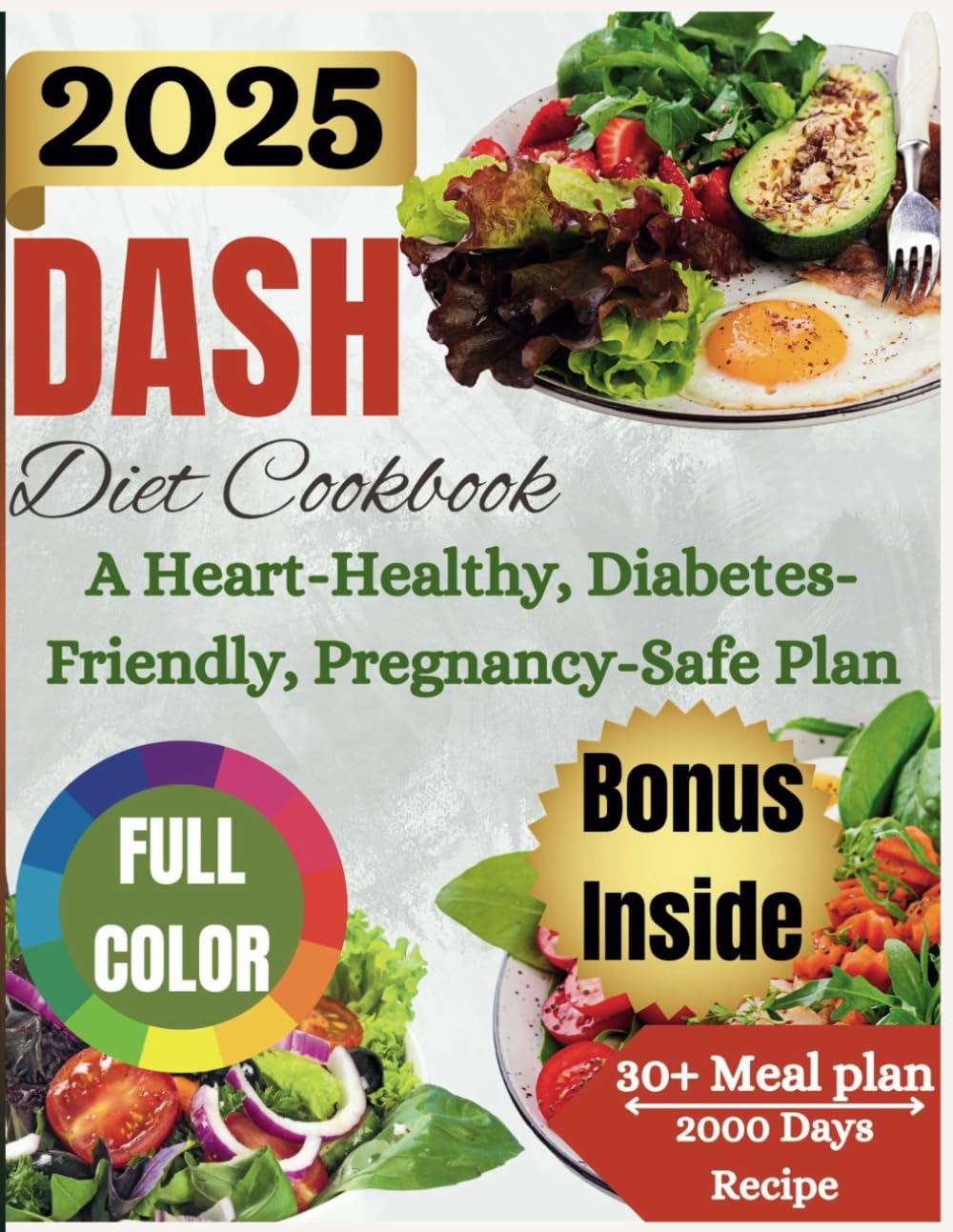 2025 Dash Diet Cookbook: A heart-healthy, Diabetics-Friendly, and Pregnancy safe plan