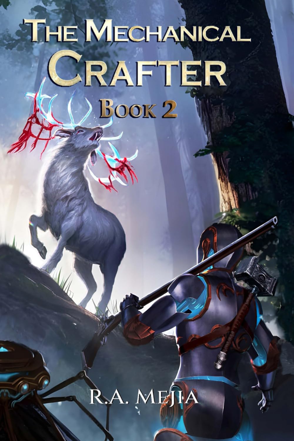 The Mechanical Crafter - Book 2 (A LitRPG series) (The Mechanical Crafter series)
