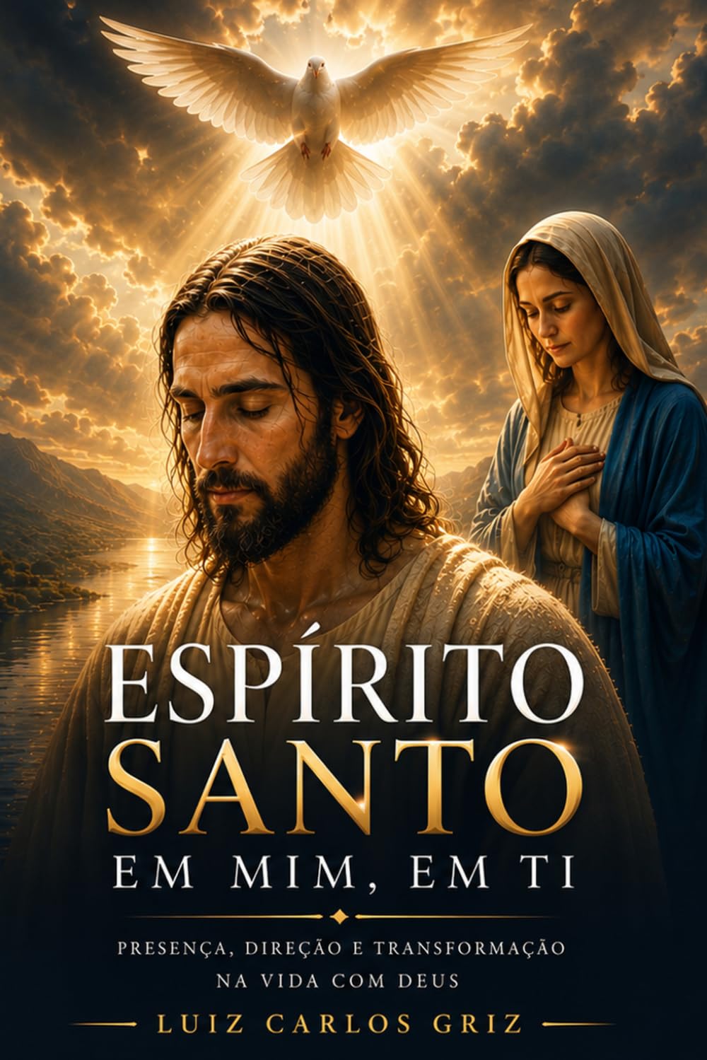 ESPIRITO SANTO EM MIM, EM TI: Vivendo sobre a ação do Espírito Santo