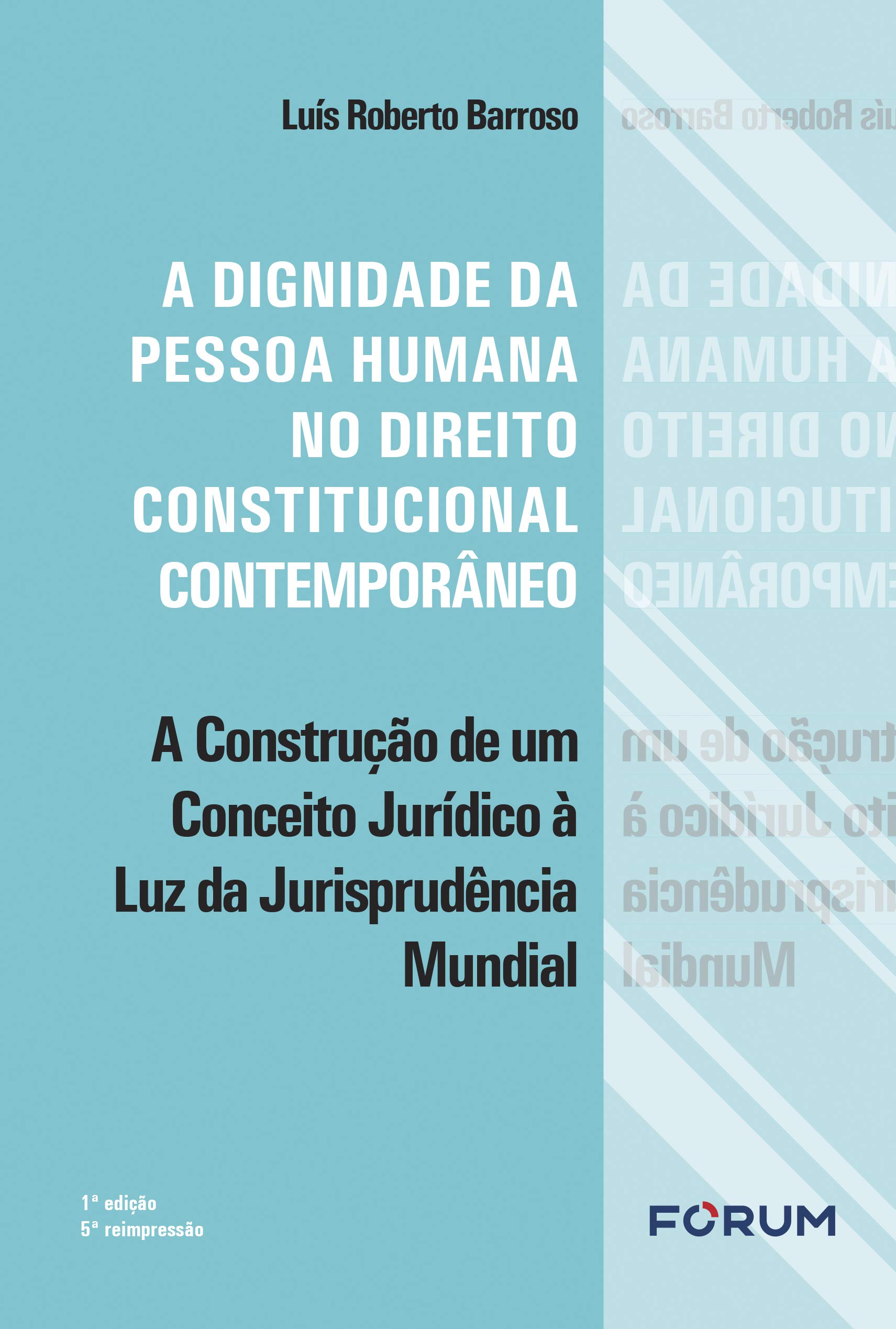 Capa de A dignidade da pessoa humana no direito constitucional contemporâneo