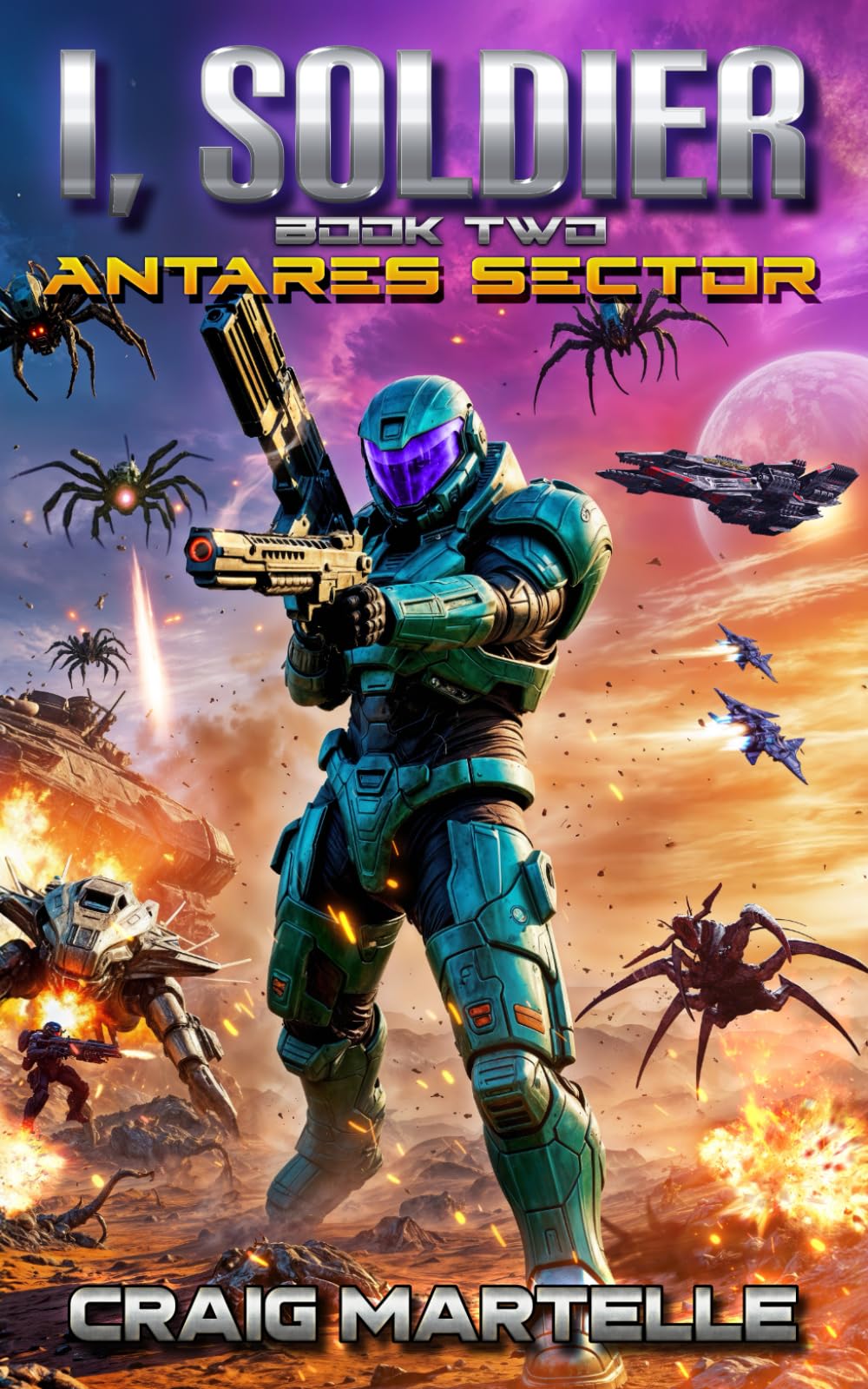 Antares Sector: A Military Science Fiction Adventure (I, Soldier)