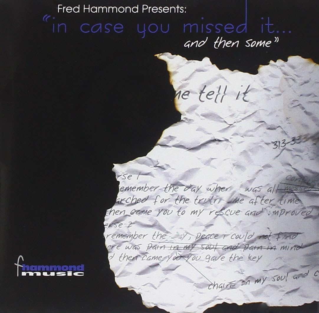 Fred Hammond Presents: In Case You Missed It...And Then Some