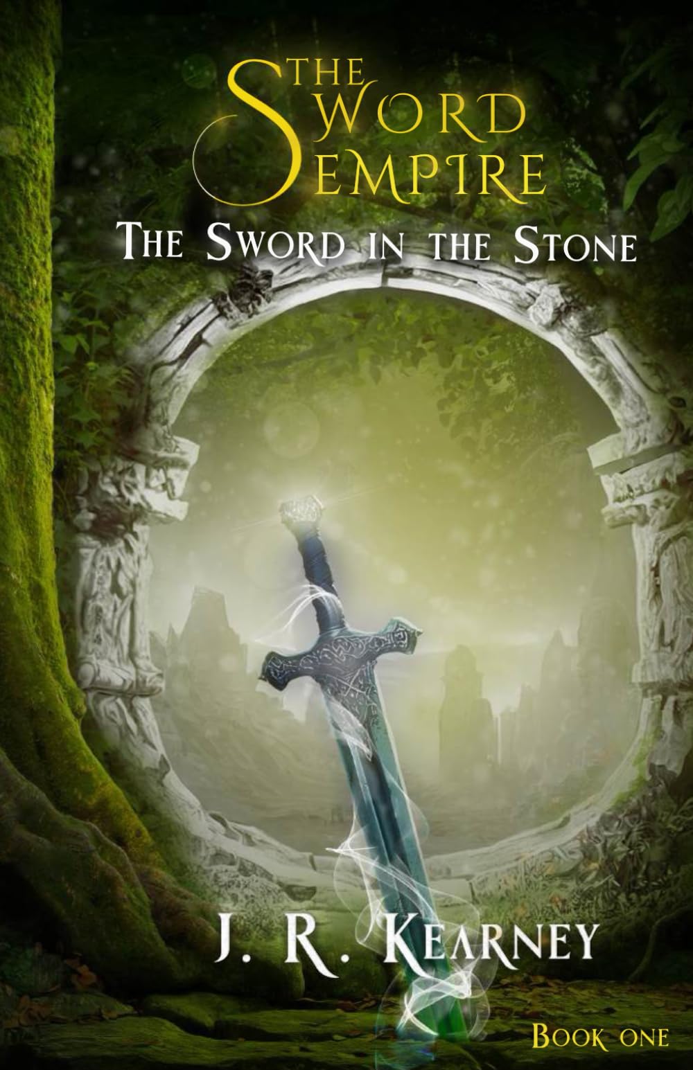 The Sword in the Stone: The Sword Empire : Book One