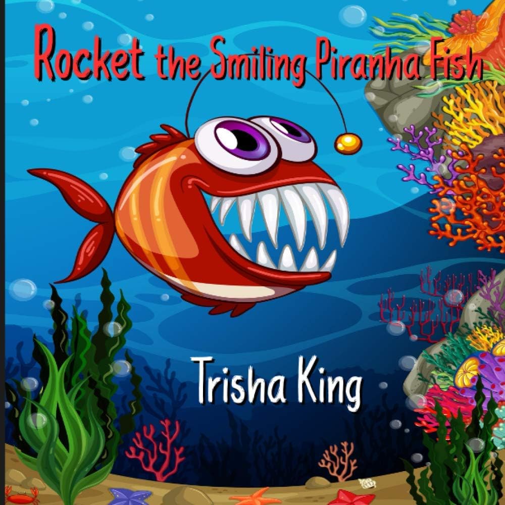 Independently Published Rocket the Smiling Piranha Fish