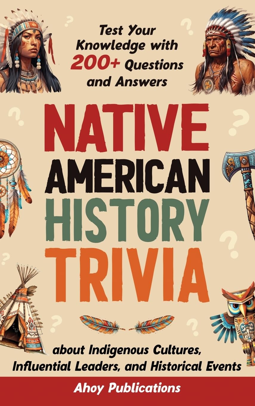 Native American History Trivia: Test Your Knowledge with 200+ Questions and Answer