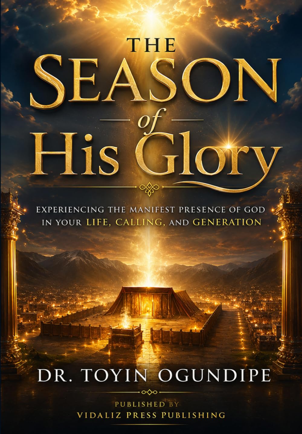 The Season of His Glory: Manifesting God’s Presence and Power