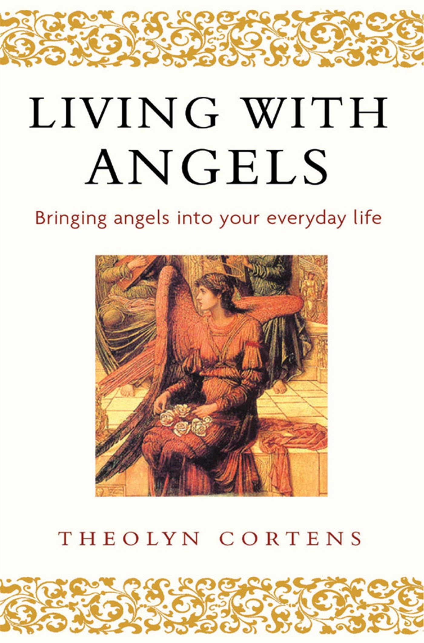 Living With Angels: Bringing angels into your everyday life