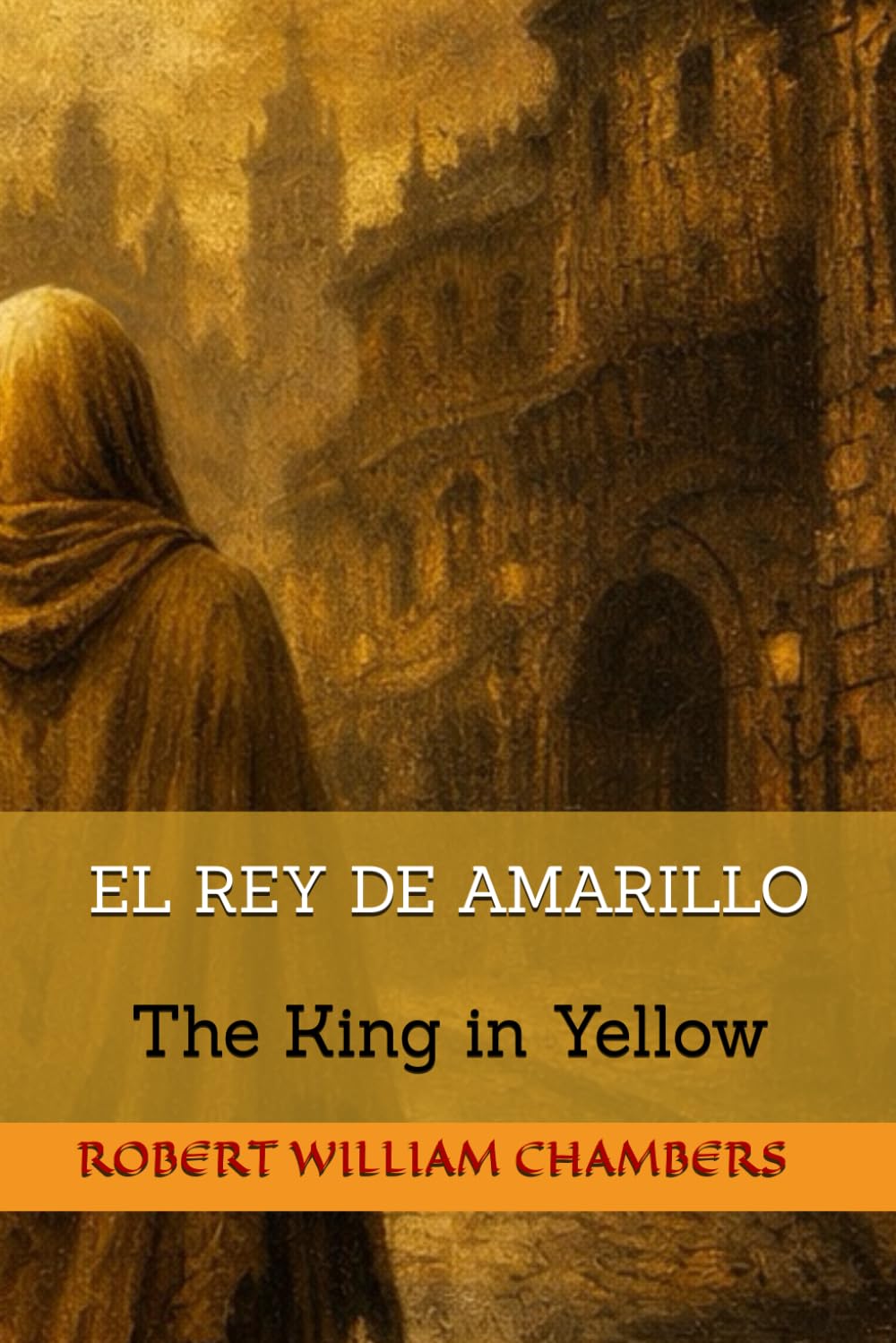 EL REY DE AMARILLO: The King in Yellow