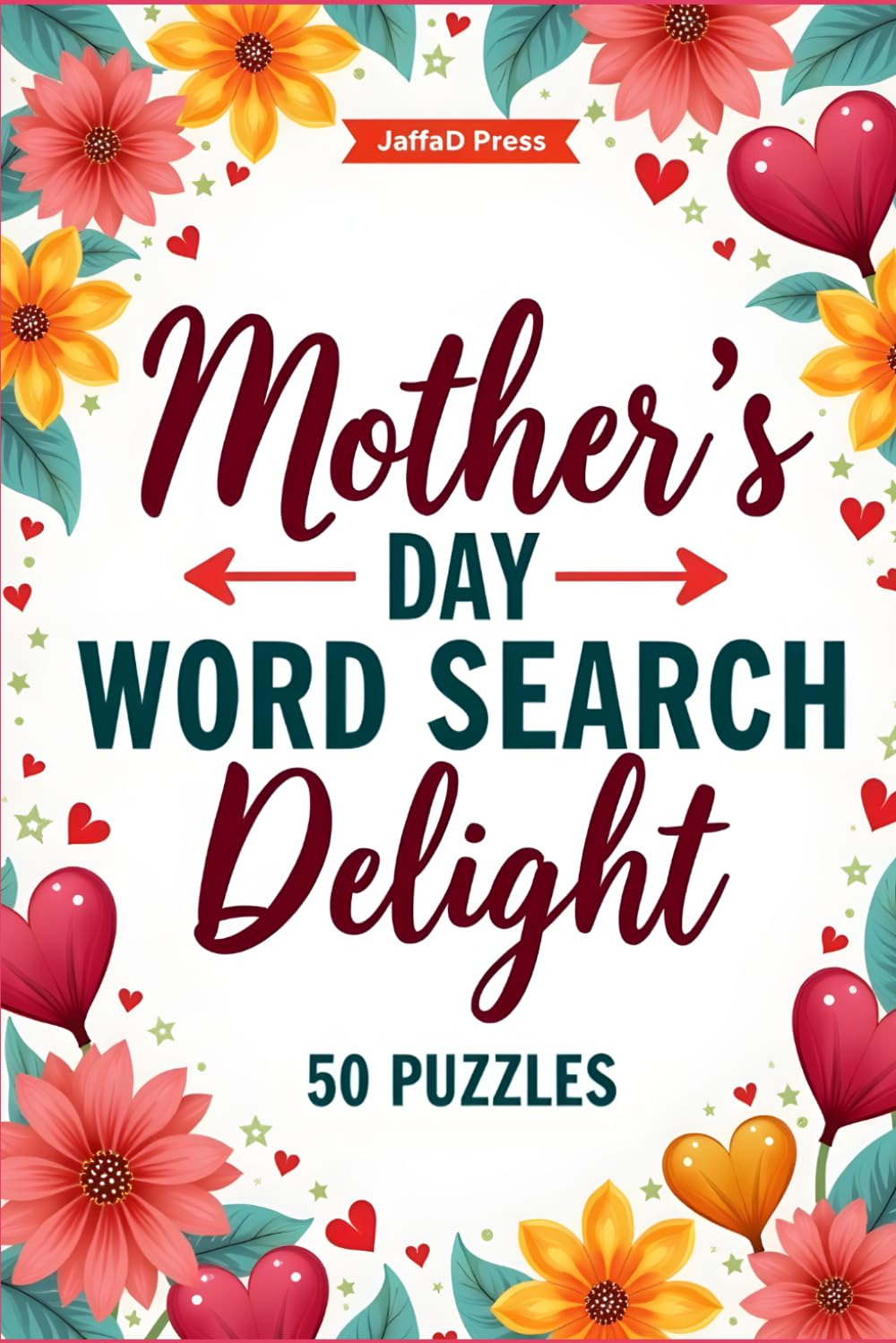 Mother's Day Word Search Delight: A Relaxing Puzzle Collection to Celebrate Love, Joy, and Meaningful Moments