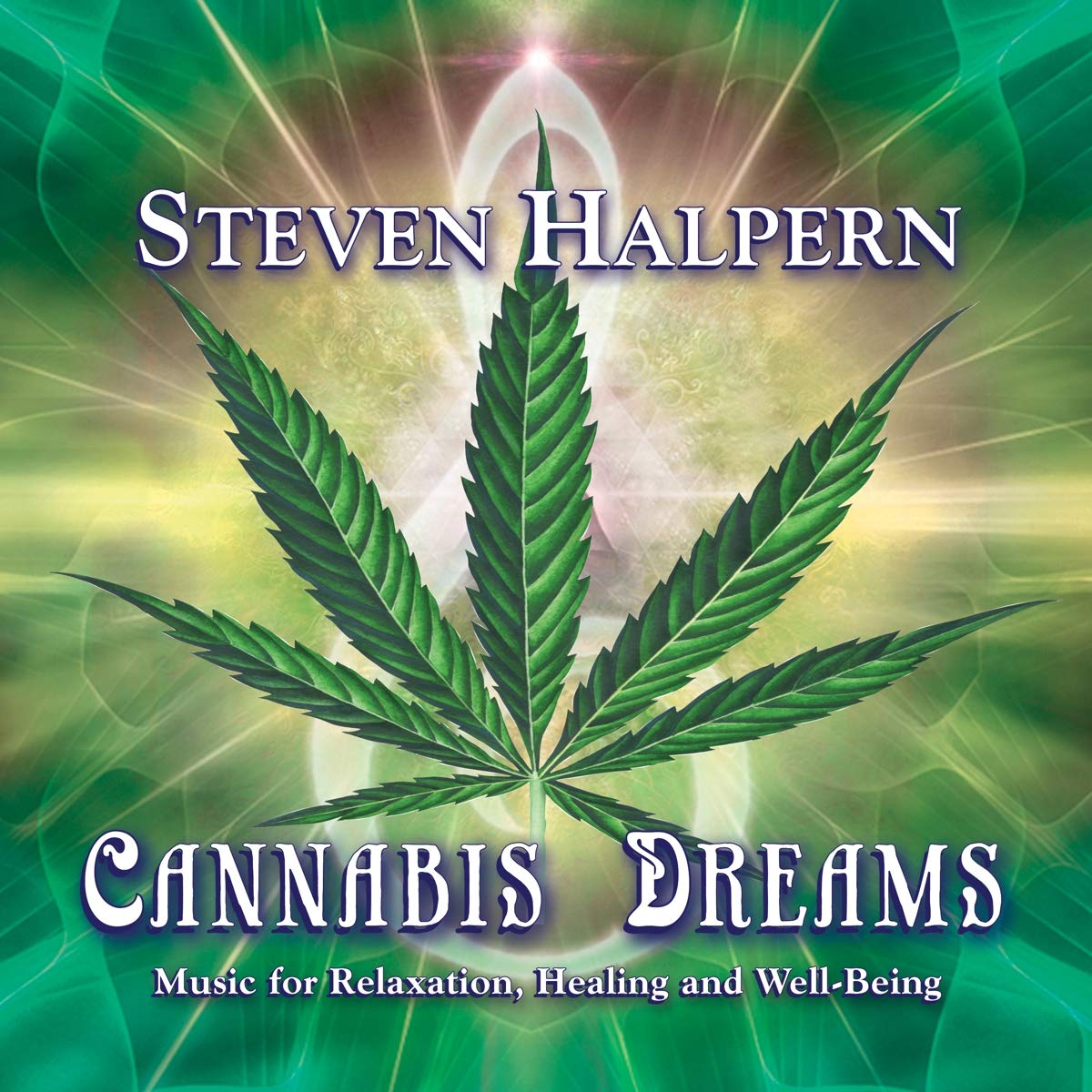 Cannabis Dreams: Music For Relaxation Healing And Well-Being