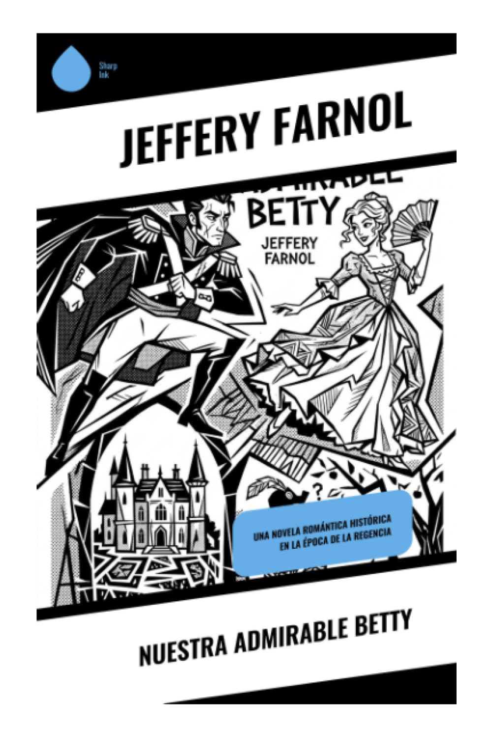 Nuestra admirable Betty: Una novela romántica histórica en la época de la regencia