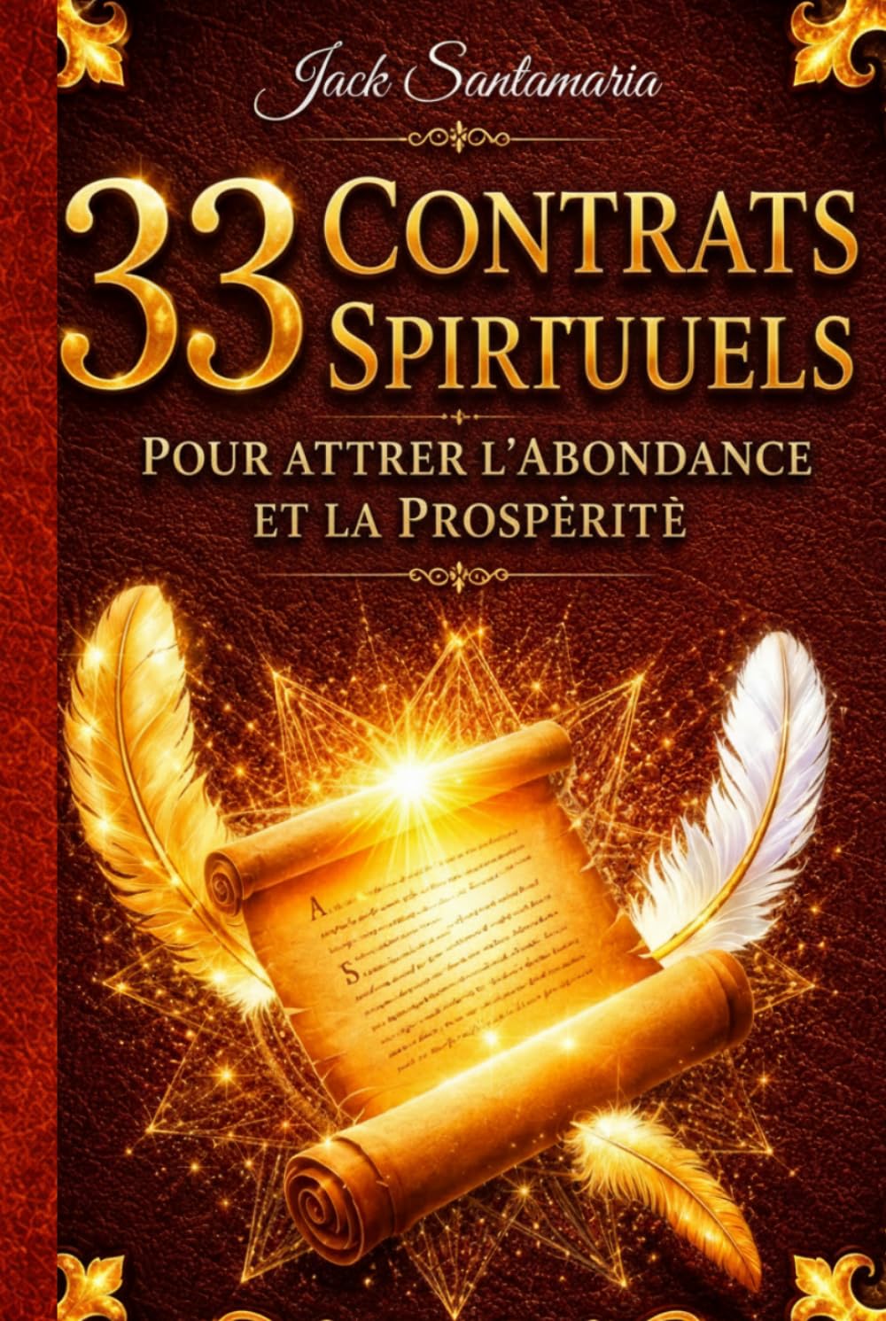 33 Contrats Spirituels: Pour attirer l'abondance et la prospérité