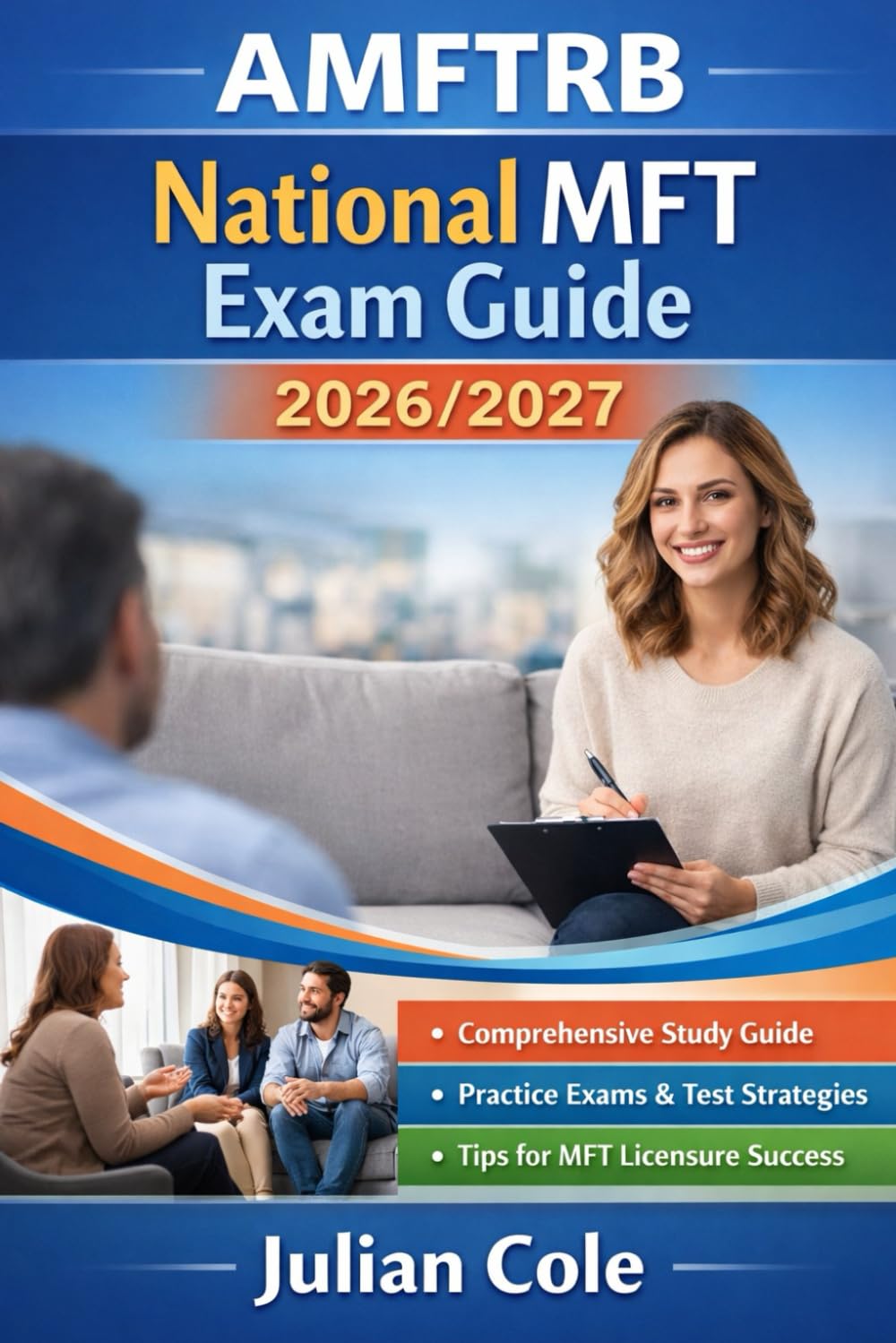 AMFTRB National MFT Exam Guide 2026/2027: Complete Study Prep with Practice Tests, Clinical Scenarios, and Key Concepts for the National MFT Licensing Exam