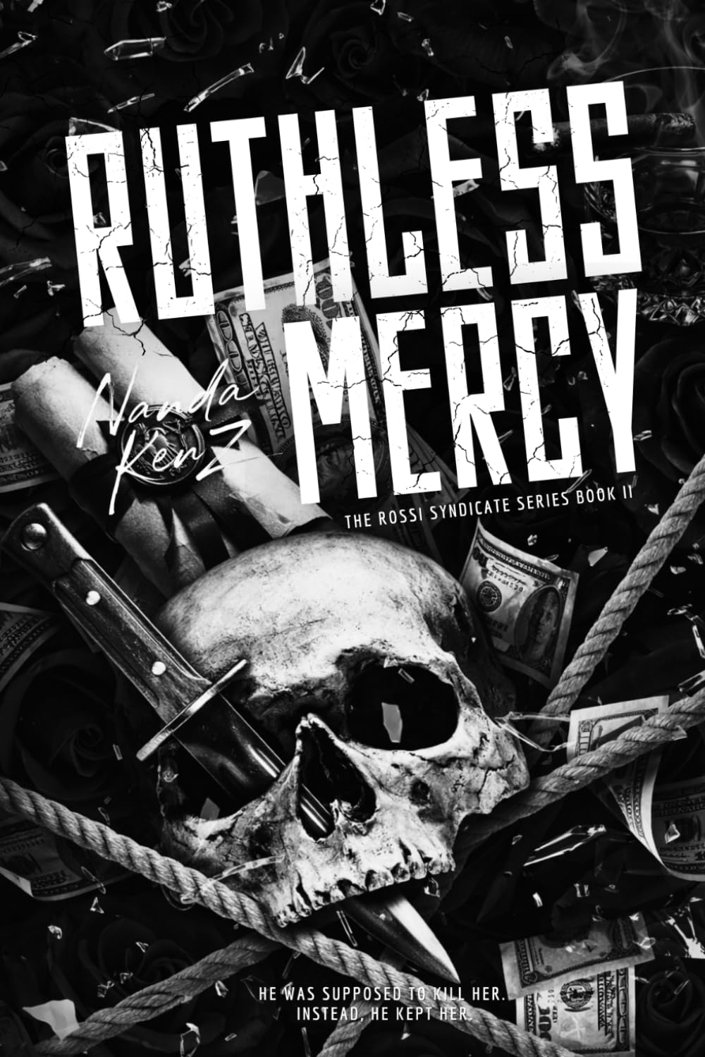 Ruthless Mercy: A Dark Captive Mafia Romance: 2 (The Rossi Syndicate.)