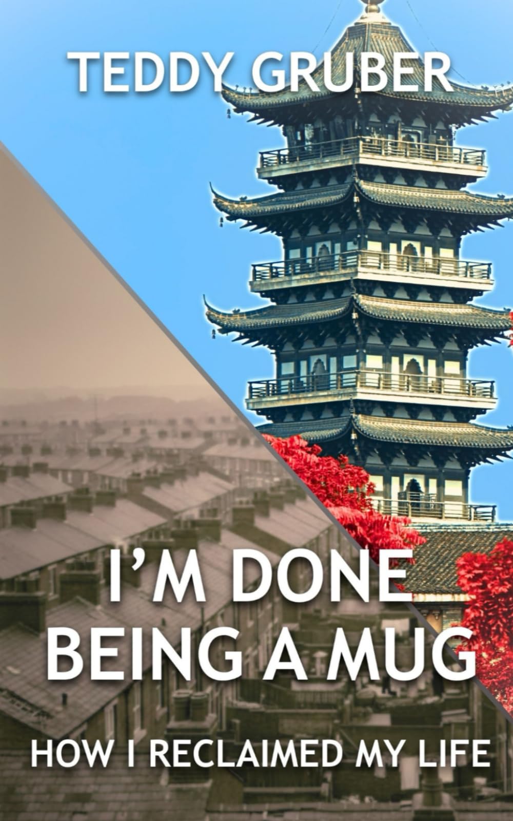 I'm done being a mug: How I reclaimed my life