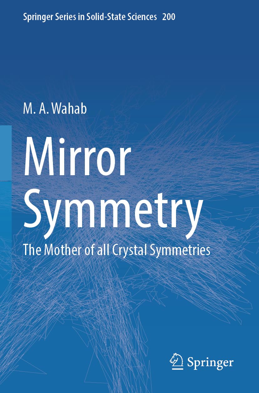 Mirror Symmetry: The Mother of all Crystal Symmetries: 200 (Springer Series in Solid-State Sciences, 200)